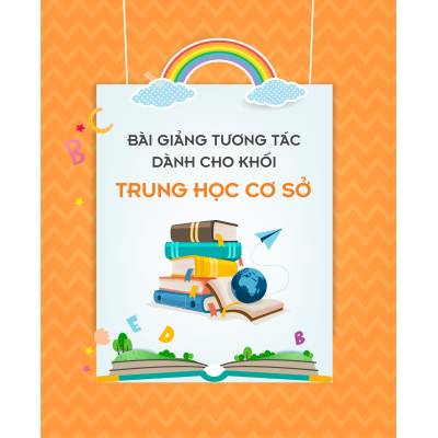 THƯ VIỆN BÀI GIẢNG TƯƠNG TÁC BẬC THCS