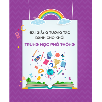 THƯ VIỆN BÀI GIẢNG TƯƠNG TÁC BẬC THPT